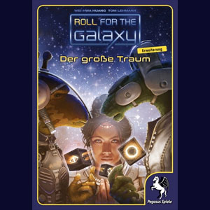 Roll for the Galaxy - Der große Traum erscheint zur Spiel 2016