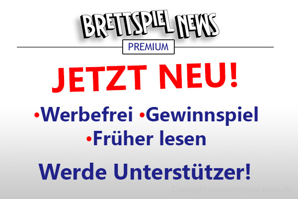 IN EIGENER SACHE // Werbefreie brettspiel-news.de