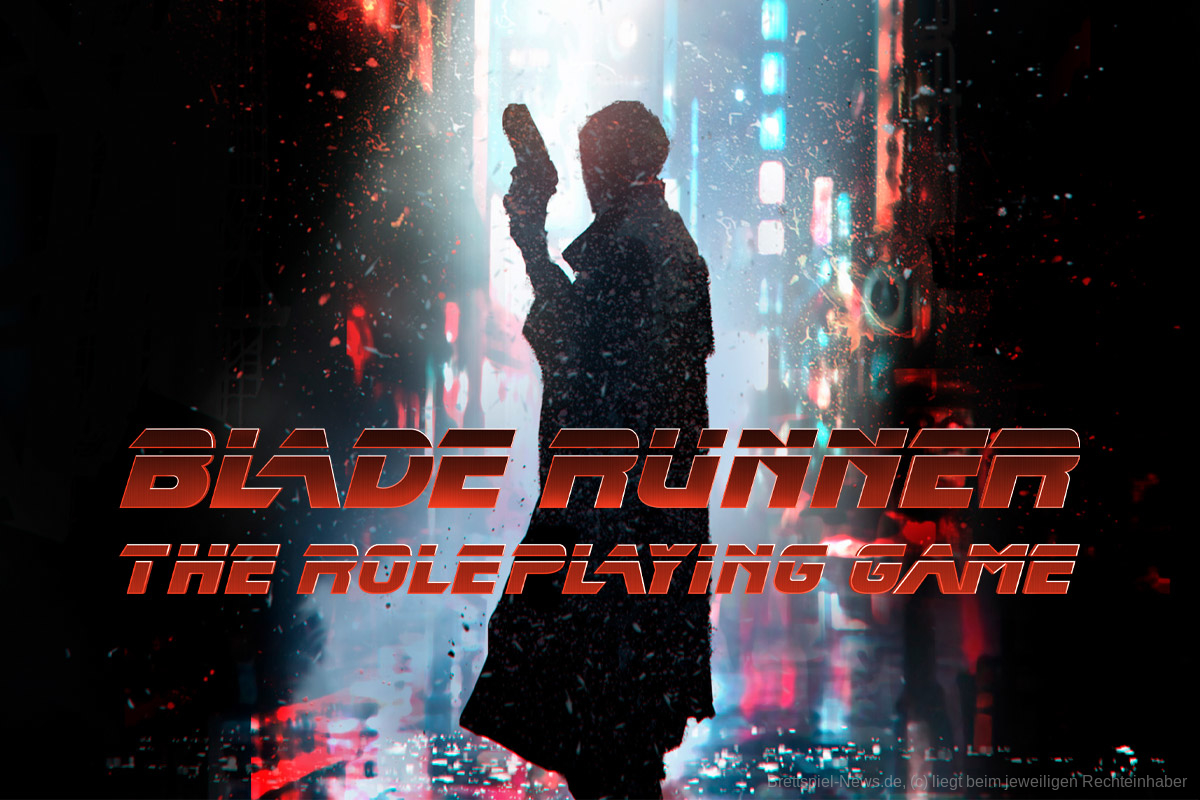 Blade Runner RPG | im Mai auf Kickstarter - im Herbst im Handel