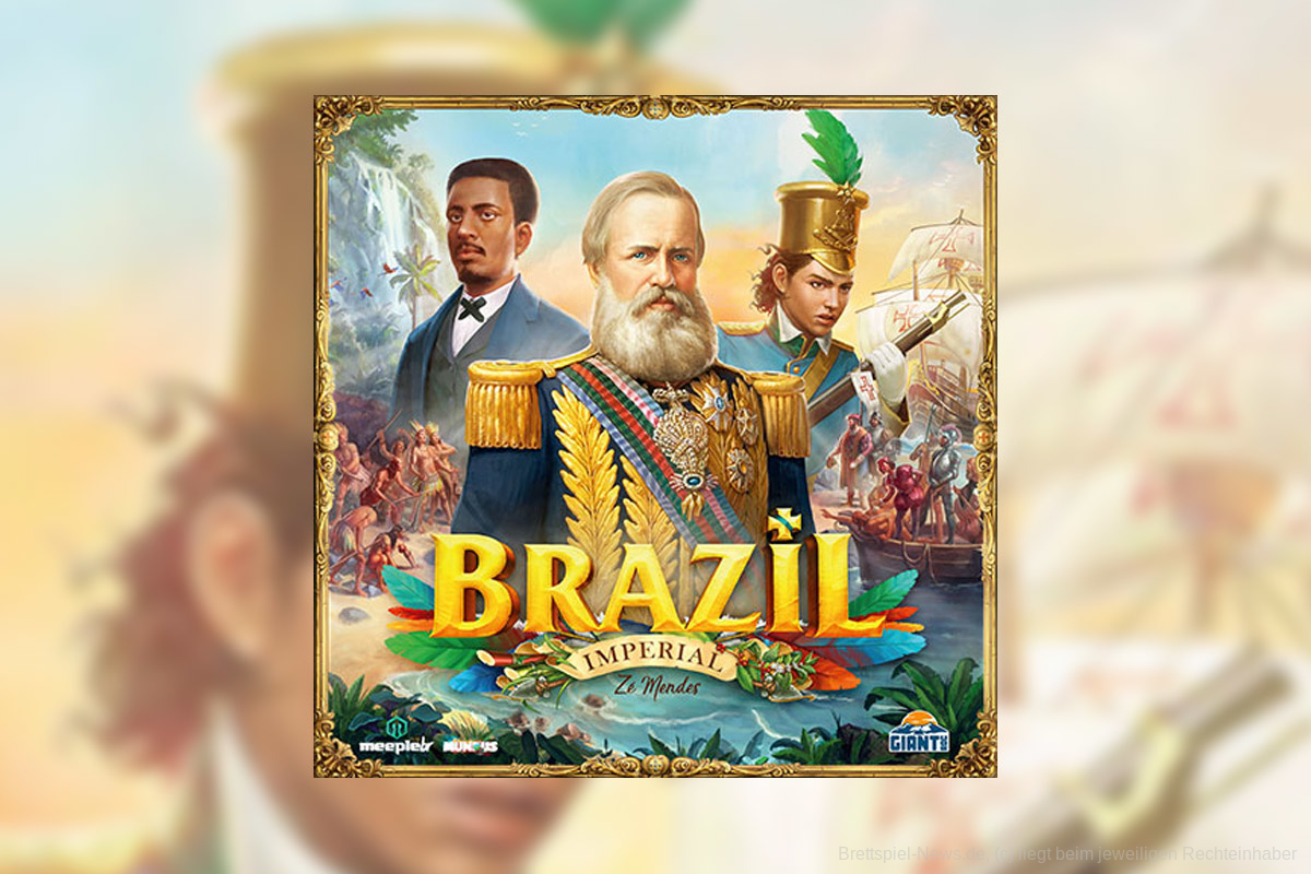 Brazil Imperial | wer erobert die „neue Welt“?