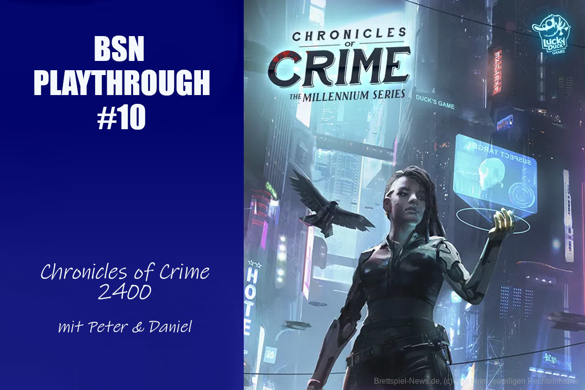  #143 BSN PLAYTHROUGH (10) | Chronicles of Crime: 2400 - der erste Fall