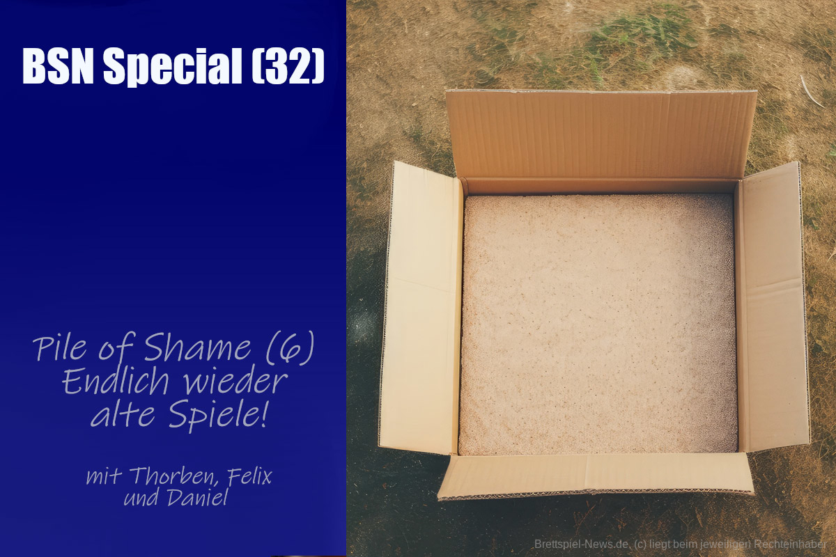 #399 BSN SPECIAL (32) | Pile of Shame (6) - Endlich wieder alte Spiele!