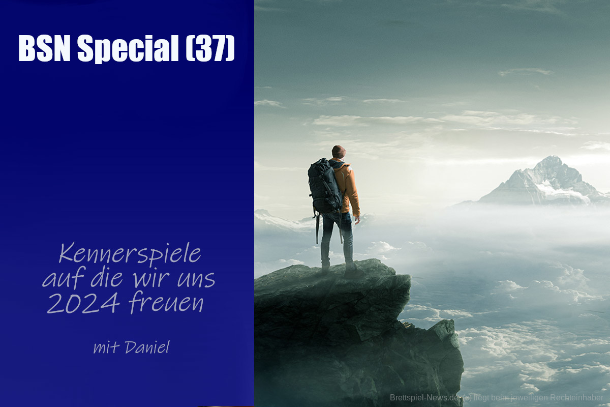  #430 BSN SPECIAL (37) | Kennerspiele auf die wir uns 2024 freuen 