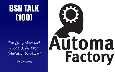 #334 BSN TALK (100) | im Gespräch mit Lines J. Hutter (Automa Factory)