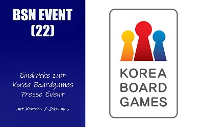 #383 BSN EVENT (22) | Eindrücke zum Korea Boardgames Presse Event