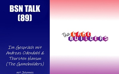 #301 BSN TALK (89) | im Gespräch mit Andreas Odendahl & Thorsten Hanson (The Gamebuilders)