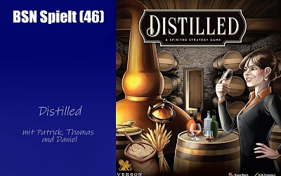 #336 BSN SPIELT (46) | Distilled - wie macht sich das Spiel auf dem Tisch?