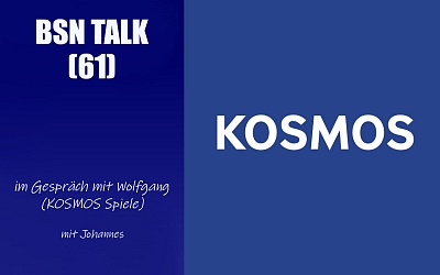 #204 BSN TALK (61) | im Gespräch mit Wolfgang (Kosmos Spiele)