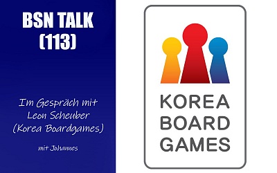 #373 BSN TALK (113) | im Gespräch mit Leon Scheuber (Korea Boardgames)