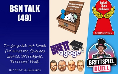 #168 BSN TALK (49) | im Gespräch mit Steph (Krimimaster, Brettagoge, Spiel des Jahres Jury, Brettspiel Duell)
