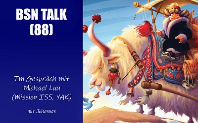 #298 BSN TALK (88) | im Gespräch mit Autor Michael Luu (Mission ISS, YAK)