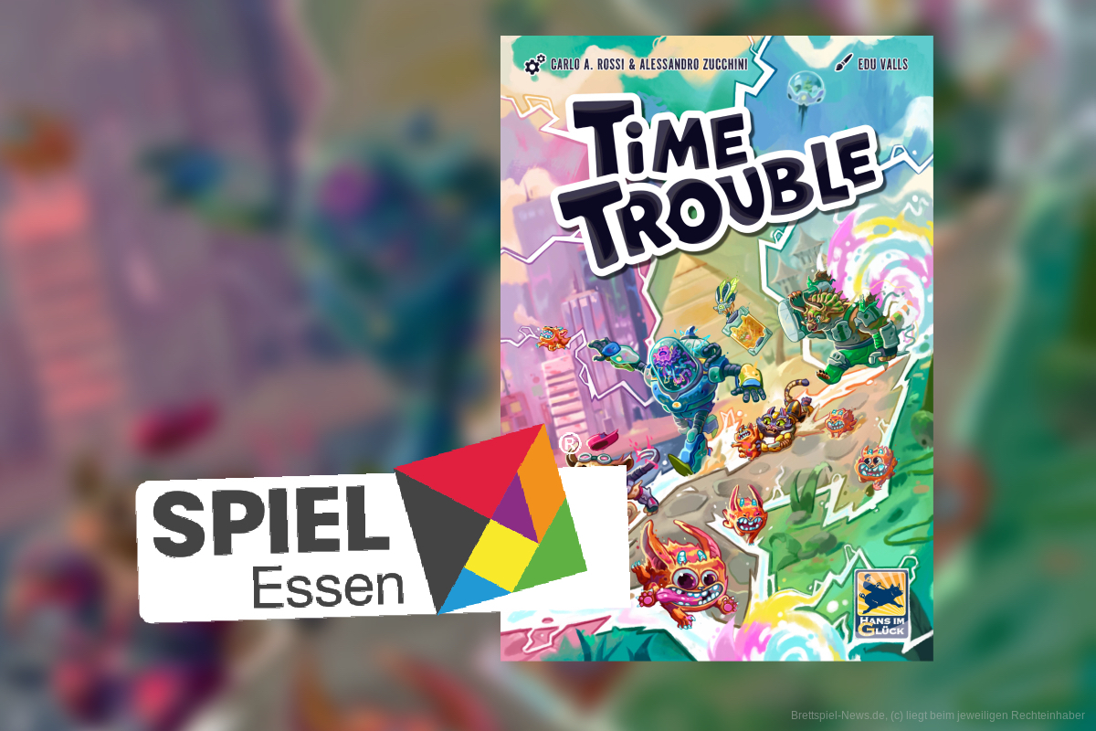 Messe-Ersteindruck – „Time Trouble“