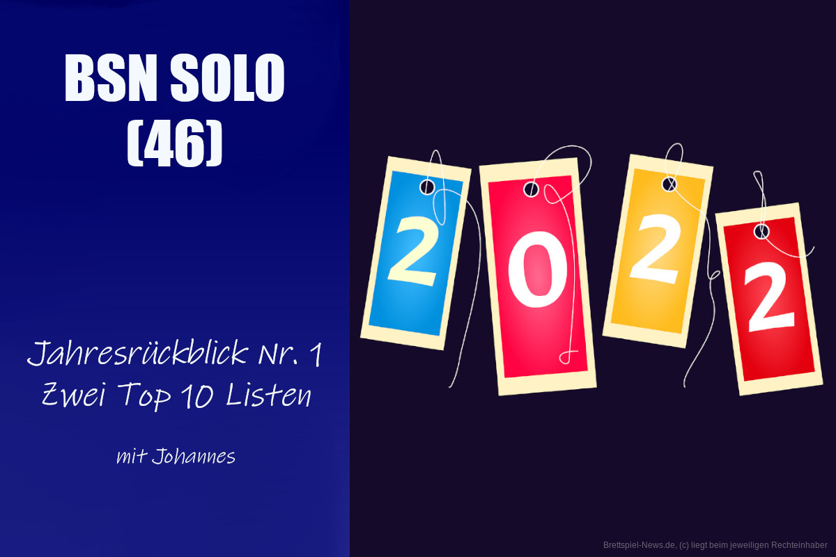 #269 BSN SOLO (46) | Jahresrückblick Nr. 1: Zwei Top 10 Listen