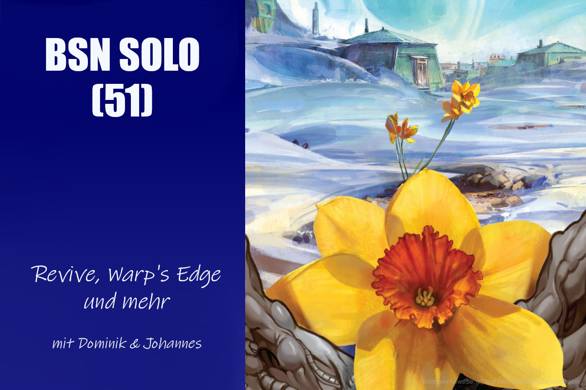 #311 BSN SOLO (51) | Revive, Warp's Edge und mehr