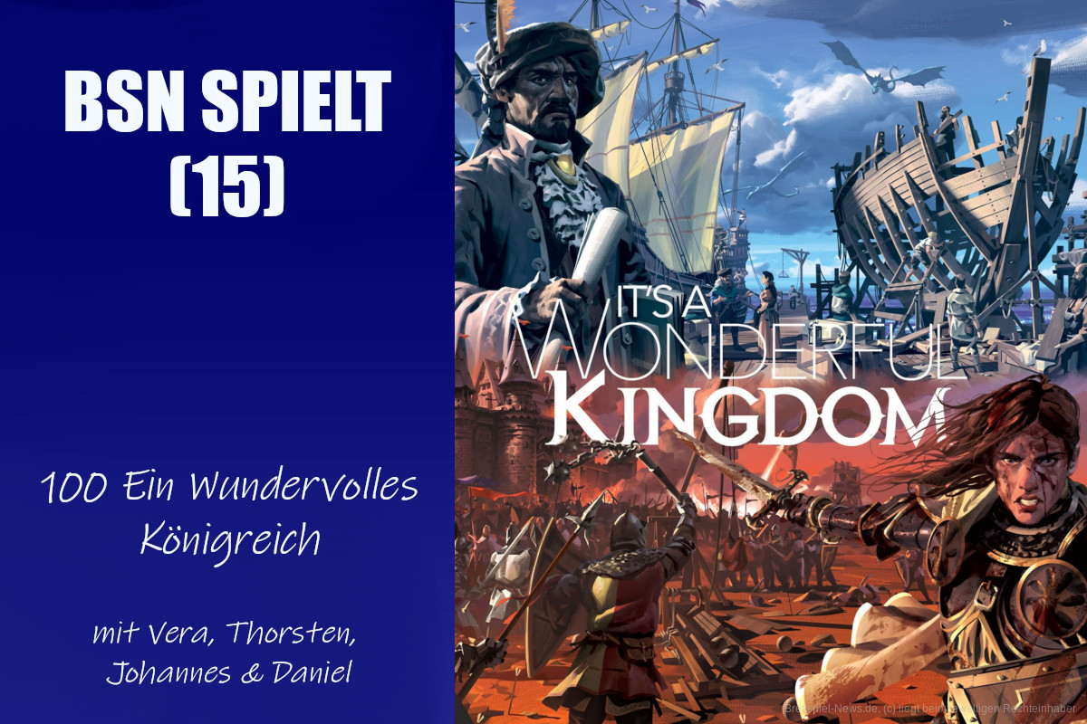 #158 BSN SPIELT (15) | Ein wundervolles Königreich