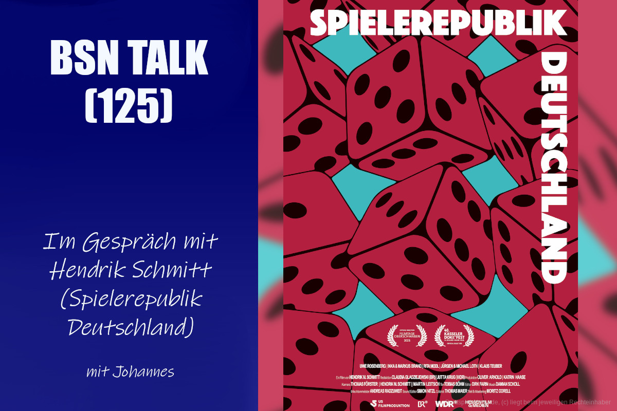#417 BSN TALK (125) | im Gespräch mit Regisseur Hendrik Schmitt (Spielerepublik Deutschland)