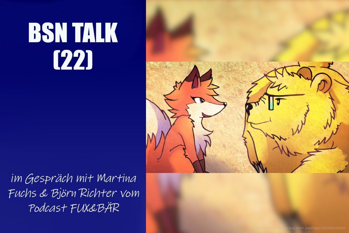 #84 BSN TALK (22) | im Gespräch mit Martina Fuchs und Björn Richter vom Podcast Fux & Bär