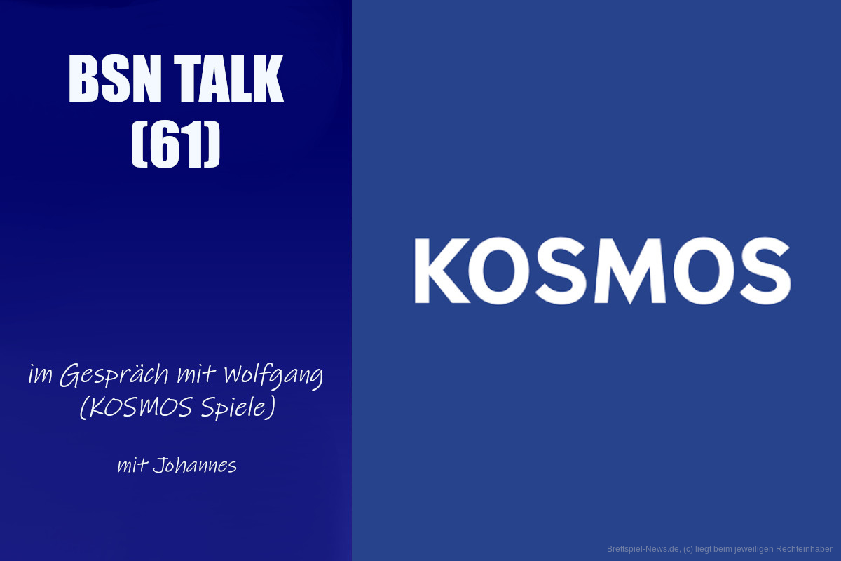 #204 BSN TALK (61) | im Gespräch mit Wolfgang (Kosmos Spiele)
