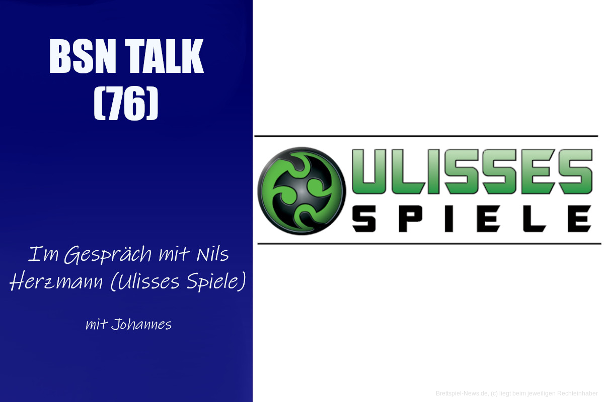 #256 BSN TALK (76) | im Gespräch mit Nils Herzmann (Ulisses Spiele)