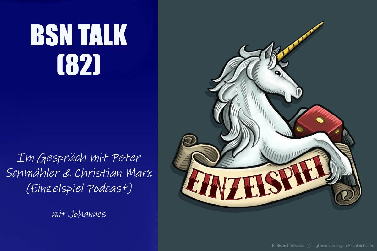 #277 BSN TALK (82) | im Gespräch mit Peter Schmähler & Christian Marx (Einzelspiel Podcast)