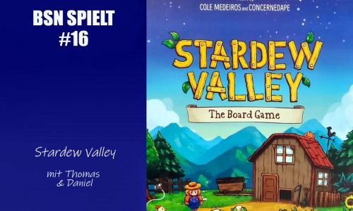 #167 BSN SPIELT (16) | Stardew Valley: The Boardgame