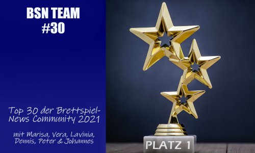 #134 BSN TEAM (30) | Top 30 der Brettspiel-News Community 2021