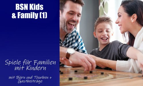 #262 BSN Kids & Family (1) | Spiele für Familien mit Kindern
