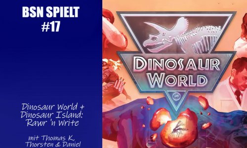 #176 BSN SPIELT (17) | Dinosaur World + Dinosaur Island: Rawr 'n Write