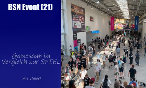 #372 BSN EVENT (21) | Die Gamescom im Vergleich zur SPIEL in Essen