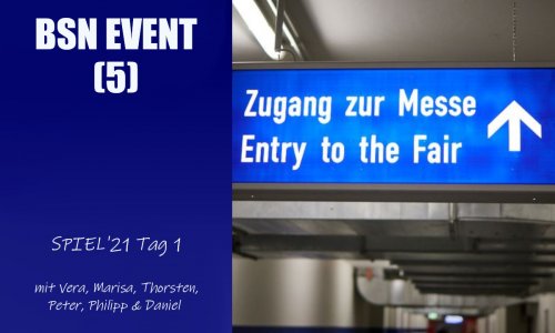 #79 BSN EVENT (5) | SPIEL'21 Tag 1
