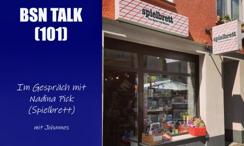 #337 BSN TALK (101) | im Gespräch mit Nadine Pick (Spielbrett)