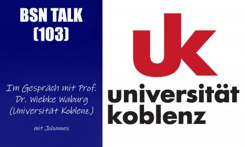 #343 BSN TALK (103) | im Gespräch mit Prof. Dr. Wiebke Warburg (Universität Koblenz)