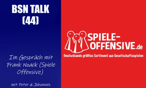 #153 BSN TALK (44) | im Gespräch mit Frank von der Spiele Offensive