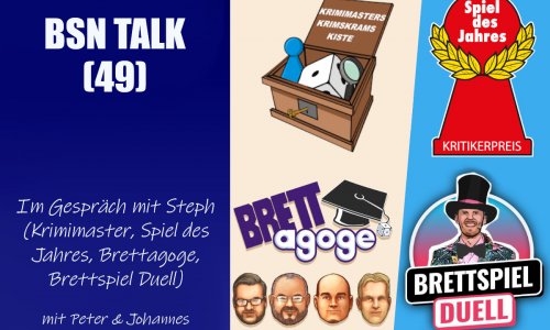 #168 BSN TALK (49) | im Gespräch mit Steph (Krimimaster, Brettagoge, Spiel des Jahres Jury, Brettspiel Duell)