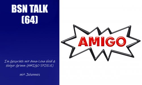 #216 BSN TALK (64) | im Gespräch mit Anna-Lena Heid & Holger Grimm (Amigo Spiele)
