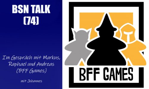 #250 BSN TALK (74) | im Gespräch mit Markus, Raphael und Andreas (BFF Games)