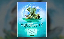 Arche Nova: Aquarius | erscheint im Sommer / Herbst 2023